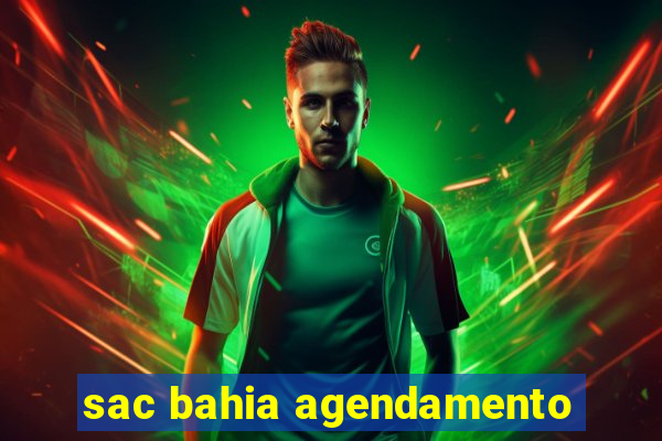 sac bahia agendamento